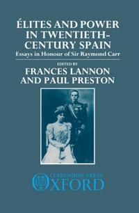 Élites and Power in Twentieth-Century Spain