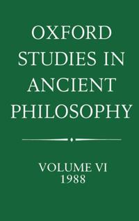 Oxford Studies in Ancient Philosophy: Volume VI: 1988