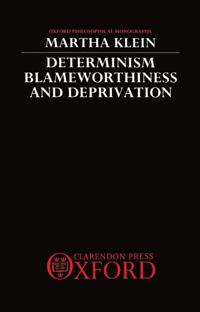 Determinism, Blameworthiness, and Deprivation