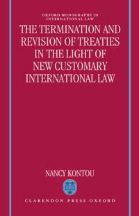 The Termination and Revision of Treaties in the Light of New Customary International Law