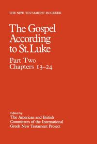 New Testament in Greek: III: The Gospel according to St. Luke