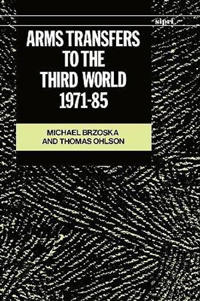 Arms Transfers to the Third World, 1971-85