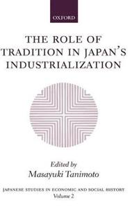 The Role of Tradition in Japan's Industrialization