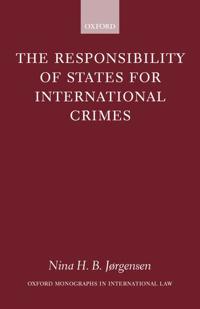The Responsibility of States for International Crimes