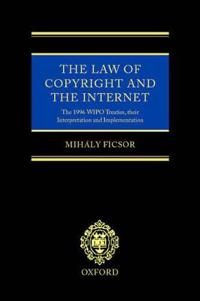 The Law of Copyright and the Internet