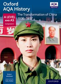 Oxford AQA History for A Level: The Transformation of China 1936-1997