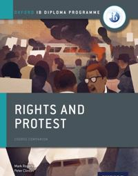 Oxford IB Diploma Programme: Rights and Protest Course Companion