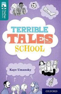 Oxford Reading Tree TreeTops Reflect: Oxford Level 16: Terrible Tales From School