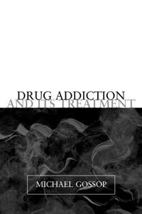 Drug Addiction and its Treatment