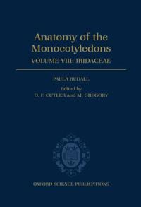 Anatomy of the Monocotyledons VIII. Iridaceae