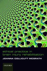 Ethical Practice in Brain Injury Rehabilitation