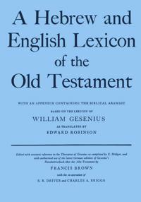 A Hebrew and English Lexicon of the Old Testament
