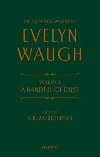 Complete Works of Evelyn Waugh: A Handful of Dust