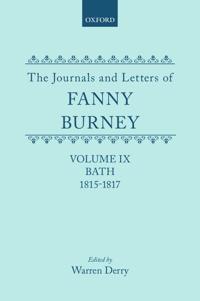 The Journals and Letters of Fanny Burney (Madame D'Arblay): Volume IX: Bath 1815-1817