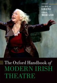 Bokomslag for "The Oxford Handbook of Modern Irish Theatre"