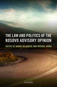 The Law and Politics of the Kosovo Advisory Opinion