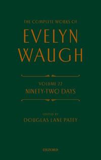 The Complete Works of Evelyn Waugh: Ninety-Two Days