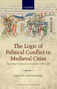 The Logic of Political Conflict in Medieval Cities