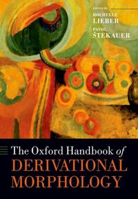 Bokomslag för "The Oxford Handbook of Derivational Morphology"
