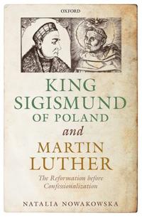 Kirjan kansi "King Sigismund of Poland and Martin Luther"