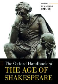 Bokomslag för "The Oxford Handbook of the Age of Shakespeare"