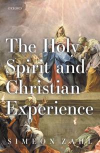 Bokomslag för "The Holy Spirit and Christian Experience"