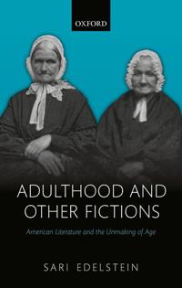 Adulthood and Other Fictions