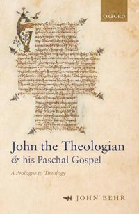 Bokomslag för "John the Theologian and his Paschal Gospel"