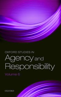 Bokomslag for "Oxford Studies in Agency and Responsibility Volume 6"