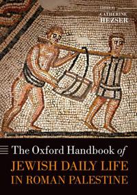 The Oxford Handbook of Jewish Daily Life in Roman Palestine