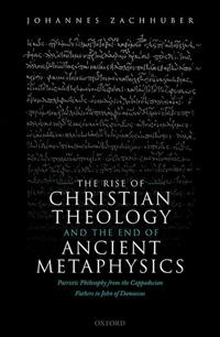 Bokomslag för "The Rise of Christian Theology and the End of Ancient Metaphysics"
