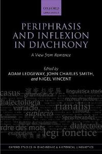 Periphrasis and Inflexion in Diachrony