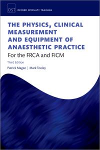 The Physics, Clinical Measurement and Equipment of Anaesthetic Practice for the FRCA and FICM