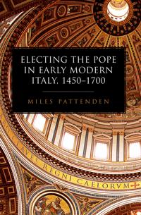 Electing the Pope in Early Modern Italy, 1450-1700