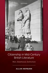 Citizenship in Mid-Century British Literature