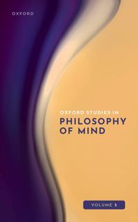 Oxford Studies in Philosophy of Mind