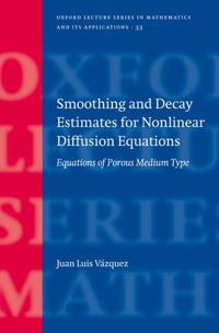 Smoothing and Decay Estimates for Nonlinear Diffusion Equations