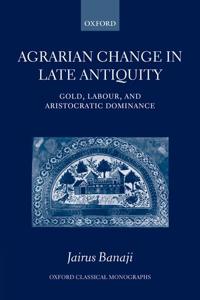 Agrarian Change in Late Antiquity