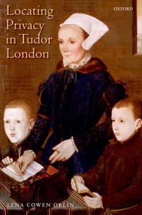 Bokomslag for "Locating Privacy in Tudor London"
