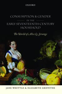 Consumption and Gender in the Early Seventeenth-Century Household