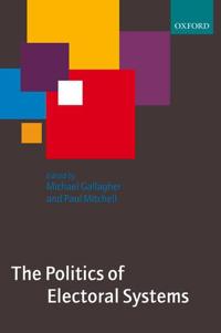 Bokomslag för "The Politics of Electoral Systems"