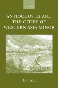 Bokomslag för "Antiochos III and the Cities of Western Asia Minor"