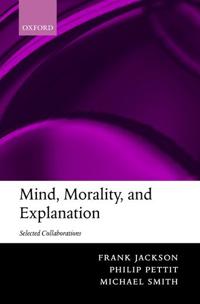 Mind, Morality, and Explanation
