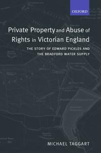 Private Property and Abuse of Rights in Victorian England