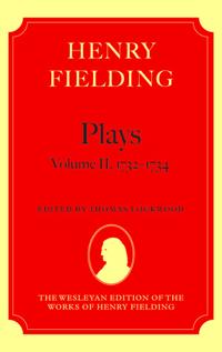 Henry Fielding - Plays, Volume II, 1731 - 1734