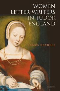 Bokomslag för "Women Letter-Writers in Tudor England"
