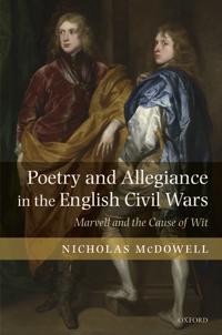 Poetry and Allegiance in the English Civil Wars