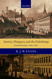Austria, Hungary, and the Habsburgs