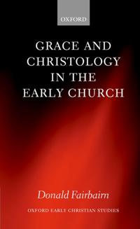 Bokomslag för "Grace and Christology in the Early Church"