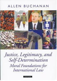 Justice, Legitimacy, and Self-Determination